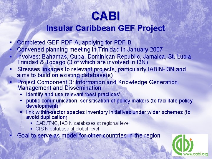 CABI Insular Caribbean GEF Project § Completed GEF PDF-A, applying for PDF-B § Convened