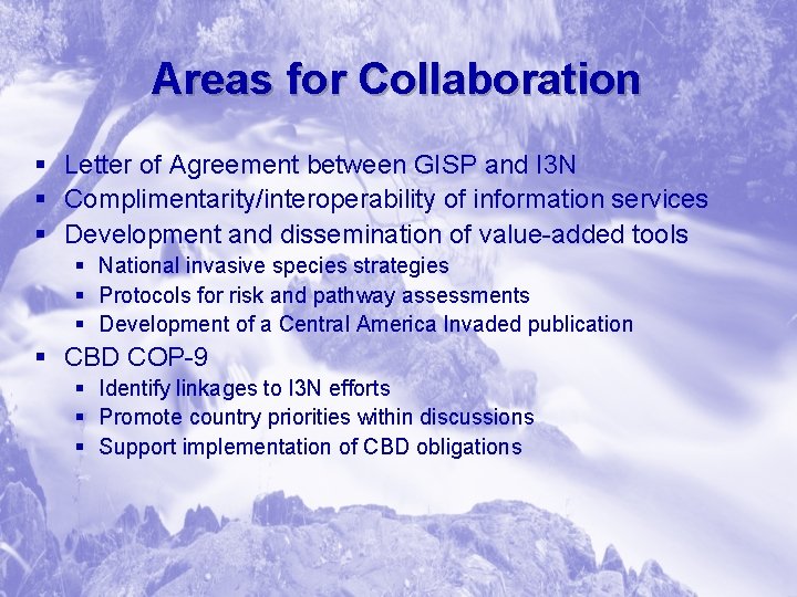 Areas for Collaboration § Letter of Agreement between GISP and I 3 N §