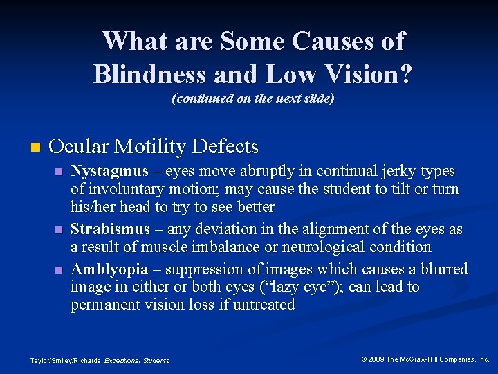 What are Some Causes of Blindness and Low Vision? (continued on the next slide)