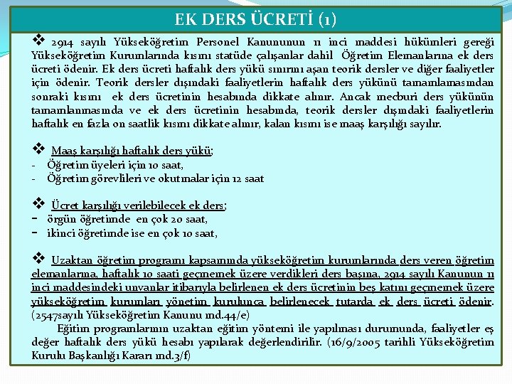 EK DERS ÜCRETİ (1) v 2914 sayılı Yükseköğretim Personel Kanununun 11 inci maddesi hükümleri