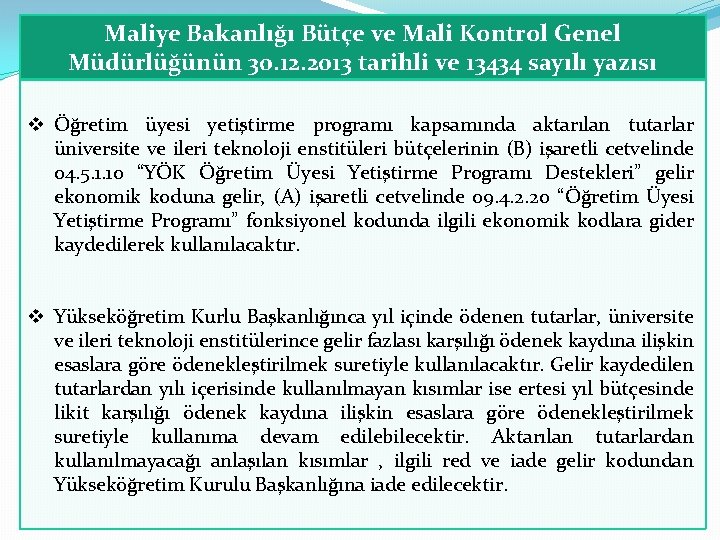 Maliye Bakanlığı Bütçe ve Mali Kontrol Genel Müdürlüğünün 30. 12. 2013 tarihli ve 13434