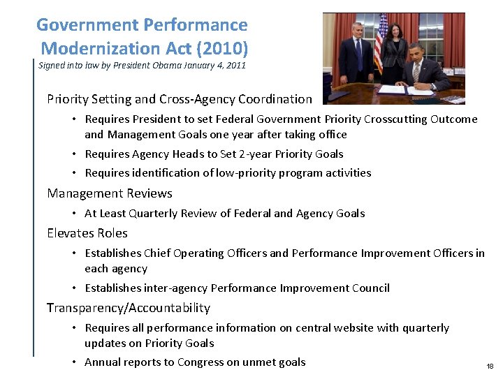 Government Performance Modernization Act (2010) Signed into law by President Obama January 4, 2011