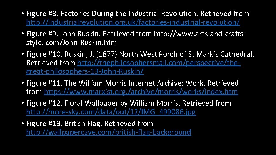  • Figure #8. Factories During the Industrial Revolution. Retrieved from http: //industrialrevolution. org.