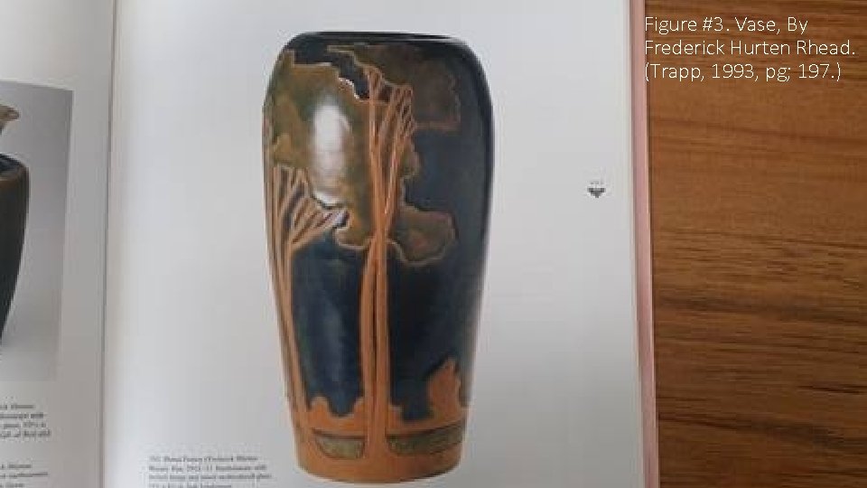 Figure #3. Vase, By Frederick Hurten Rhead. (Trapp, 1993, pg; 197. ) 