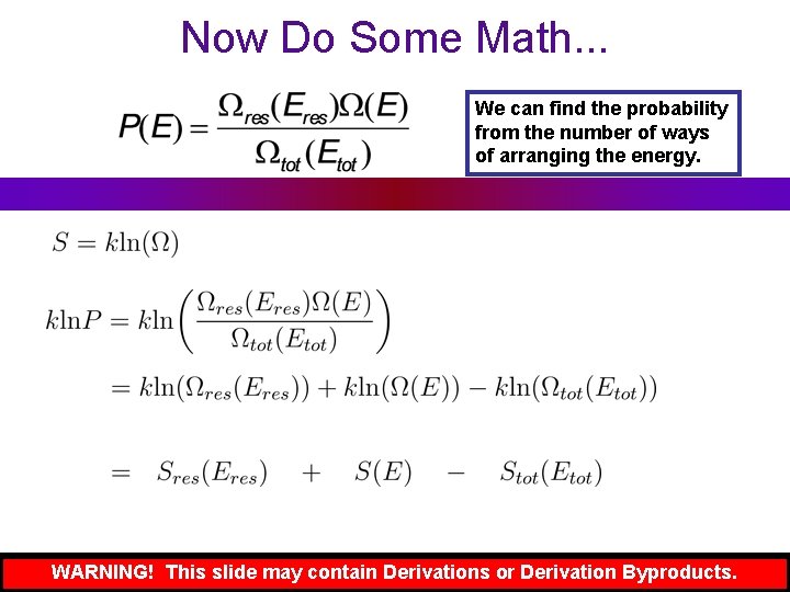 Now Do Some Math. . . We can find the probability from the number