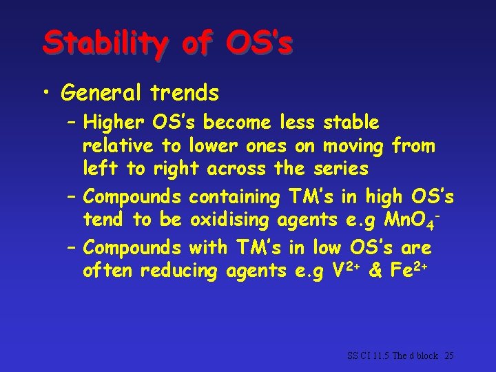 Stability of OS’s • General trends – Higher OS’s become less stable relative to Stability of OS’s • General trends – Higher OS’s become less stable relative to