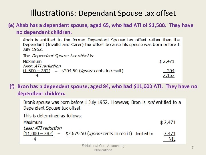 Illustrations: Dependant Spouse tax offset (e) Ahab has a dependent spouse, aged 65, who