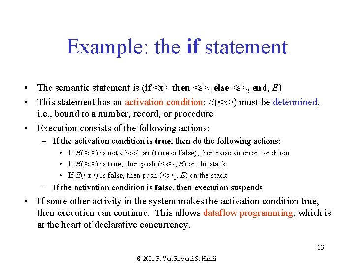 Example: the if statement • The semantic statement is (if <x> then <s>1 else