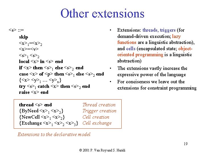 Other extensions <s> : : = skip <x>1=<x>2 <x>=<v> <s>1 <s>2 local <x> in