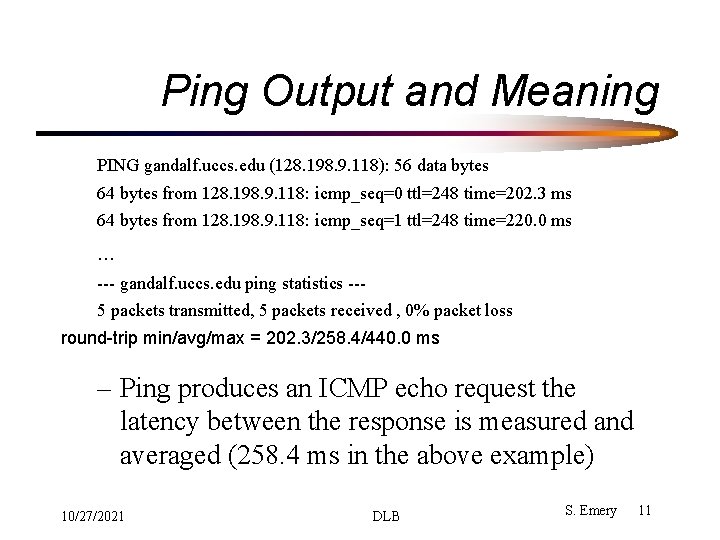 Ping Output and Meaning PING gandalf. uccs. edu (128. 198. 9. 118): 56 data Ping Output and Meaning PING gandalf. uccs. edu (128. 198. 9. 118): 56 data