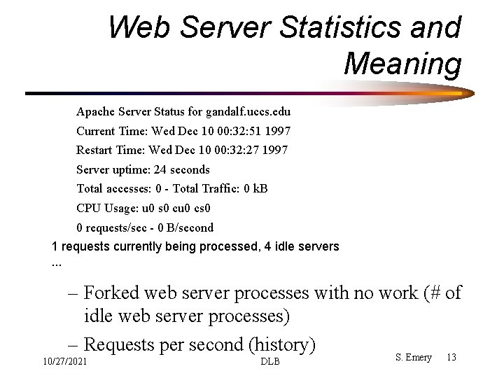 Web Server Statistics and Meaning Apache Server Status for gandalf. uccs. edu Current Time: Web Server Statistics and Meaning Apache Server Status for gandalf. uccs. edu Current Time: