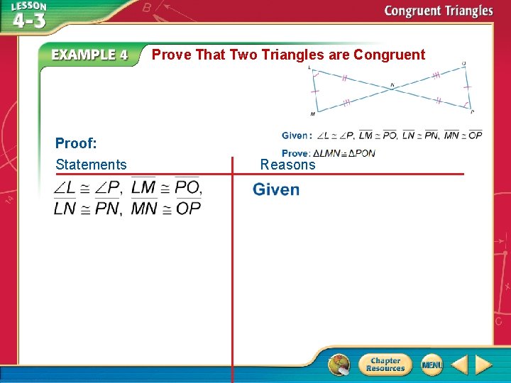 Prove That Two Triangles are Congruent Proof: Statements Reasons 