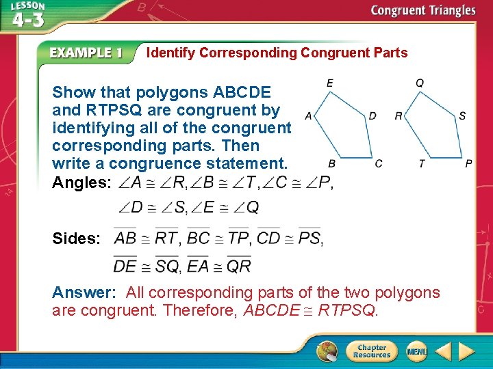 Identify Corresponding Congruent Parts Show that polygons ABCDE