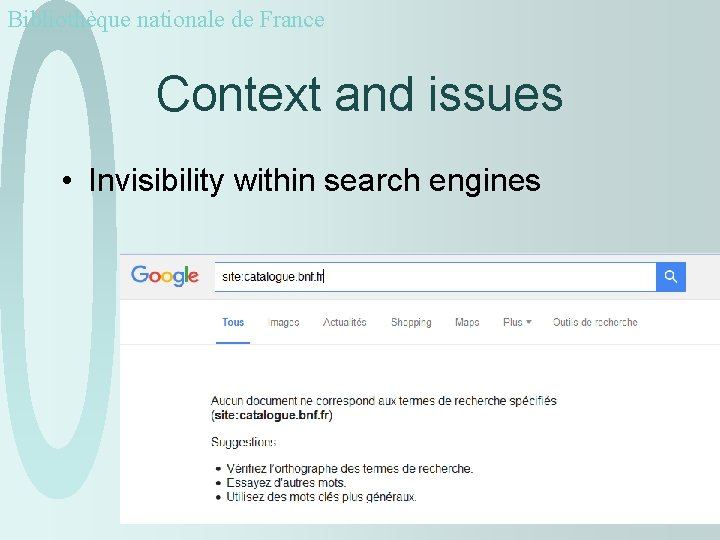 Bibliothèque nationale de France Context and issues • Invisibility within search engines 