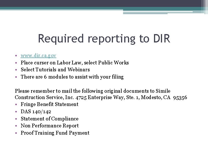 Required reporting to DIR • • www. dir. ca. gov Place curser on Labor