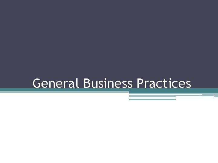 General Business Practices 