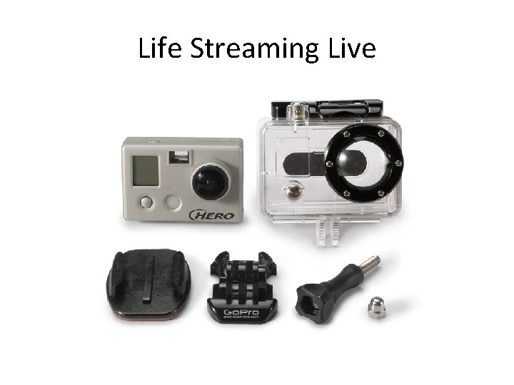 Life Streaming Live 