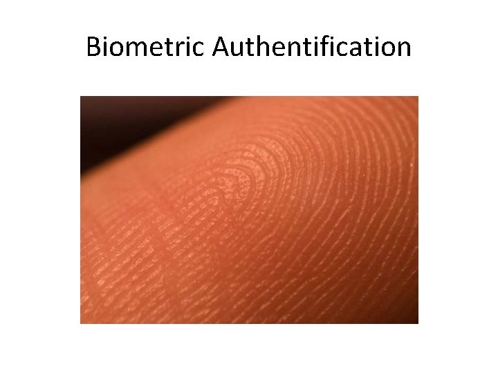 Biometric Authentification 