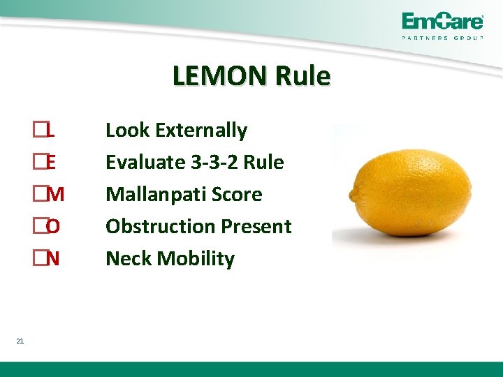 LEMON Rule �L �E �M �O �N 21 Look Externally Evaluate 3 -3 -2