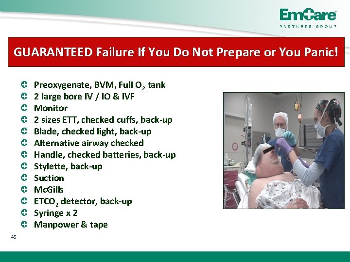 GUARANTEED Failure If You Do Not Prepare or You Panic! Preoxygenate, BVM, Full O