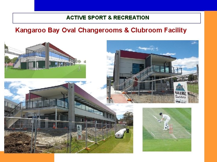 ACTIVE SPORT & RECREATION Kangaroo Bay Oval Changerooms & Clubroom Facility 