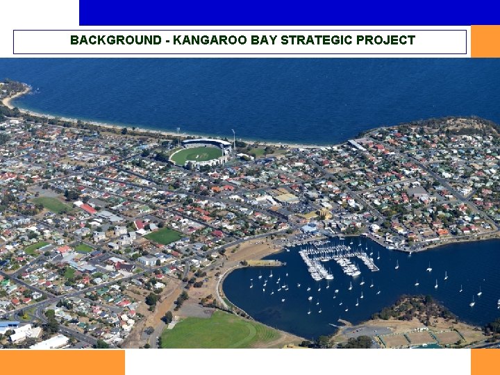 BACKGROUND - KANGAROO BAY STRATEGIC PROJECT 