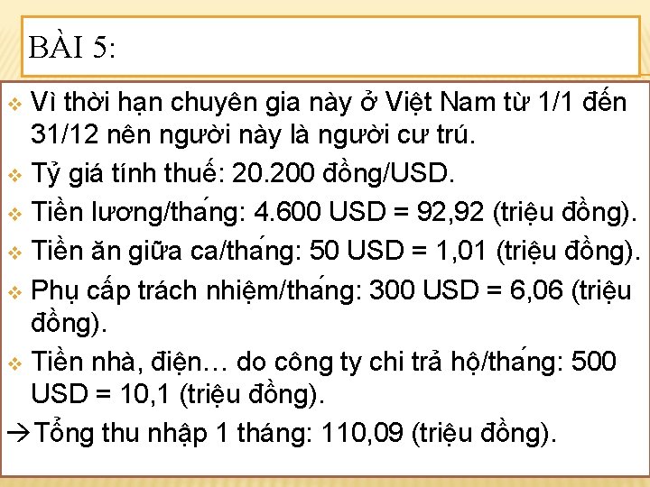 BÀI 5: Vì thời hạn chuyên gia này ở Việt Nam từ 1/1 đến