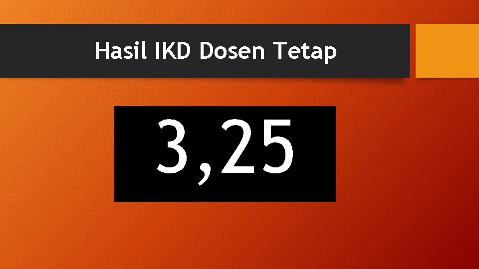 Hasil IKD Dosen Tetap 3, 25 