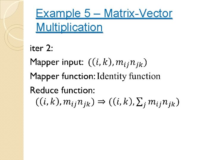 Example 5 – Matrix-Vector Multiplication 