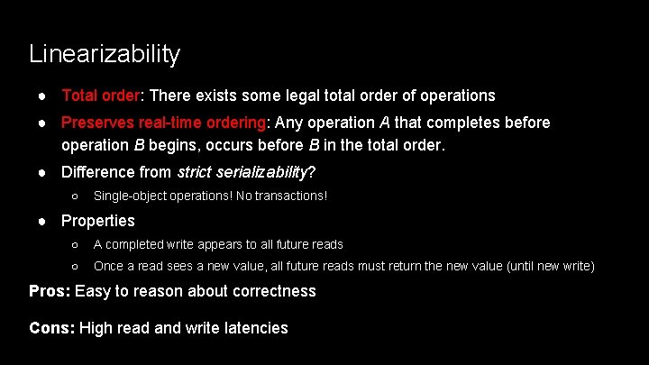 Linearizability ● Total order: There exists some legal total order of operations ● Preserves