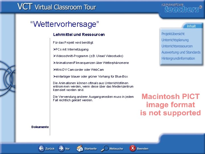 “Wettervorhersage” Lehrmittel und Ressourcen Für das Projekt wird benötigt: ØPCs mit Internetzugang ØVideoschnitt-Programm (z.