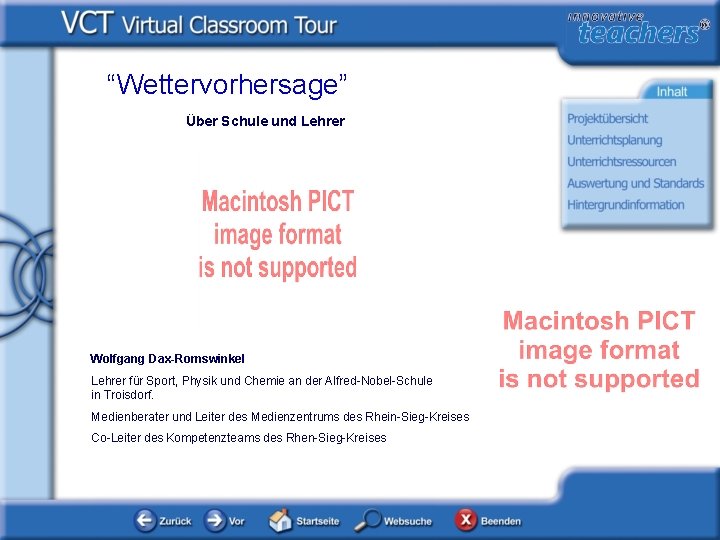 “Wettervorhersage” Über Schule und Lehrer Wolfgang Dax-Romswinkel Lehrer für Sport, Physik und Chemie an