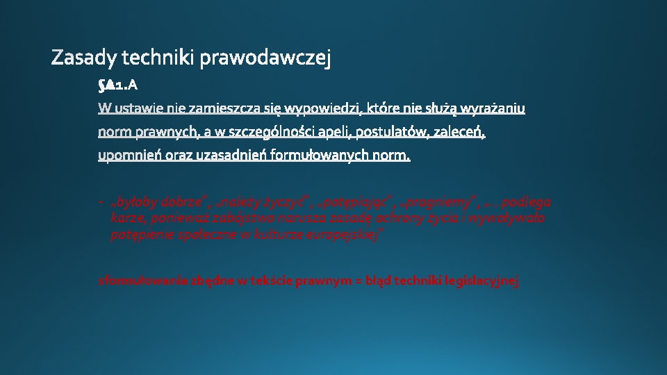 - „byłoby dobrze”, „należy życzyć”, „potępiając”, „pragniemy”, „…podlega karze, ponieważ zabójstwo narusza zasadę ochrony