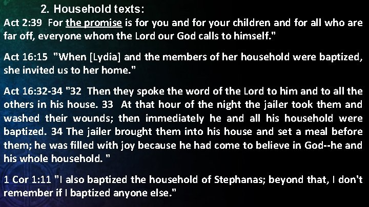 2. Household texts: Act 2: 39 For the promise is for you and for