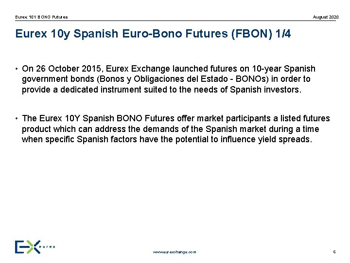 Eurex 10 Y BONO Futures August 2020 Eurex 10 y Spanish Euro-Bono Futures (FBON)