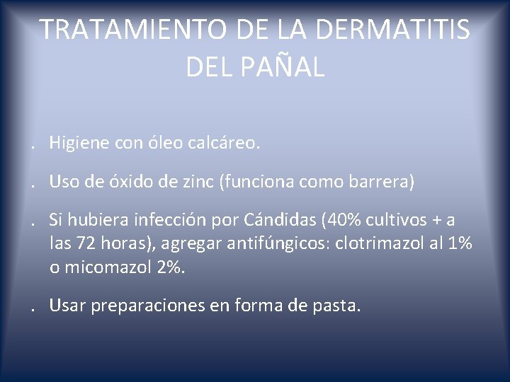 TRATAMIENTO DE LA DERMATITIS DEL PAÑAL. Higiene con óleo calcáreo. . Uso de óxido