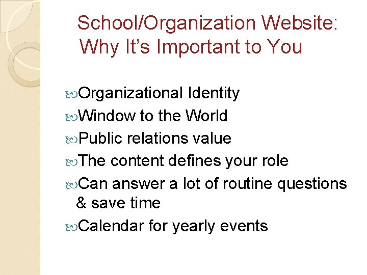 School/Organization Website: Why It’s Important to You Organizational Identity Window to the World Public