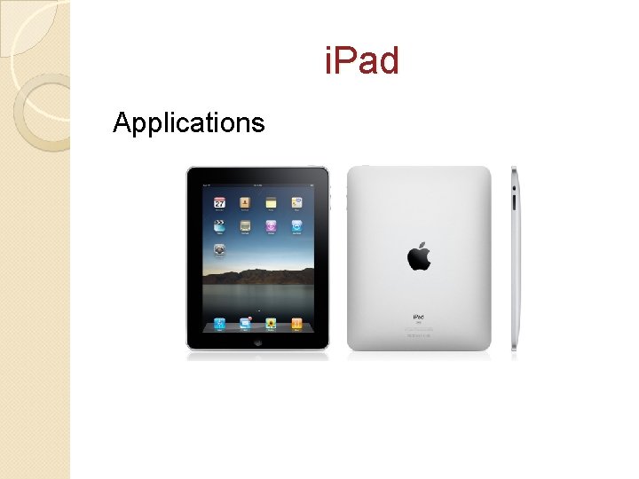 i. Pad Applications 