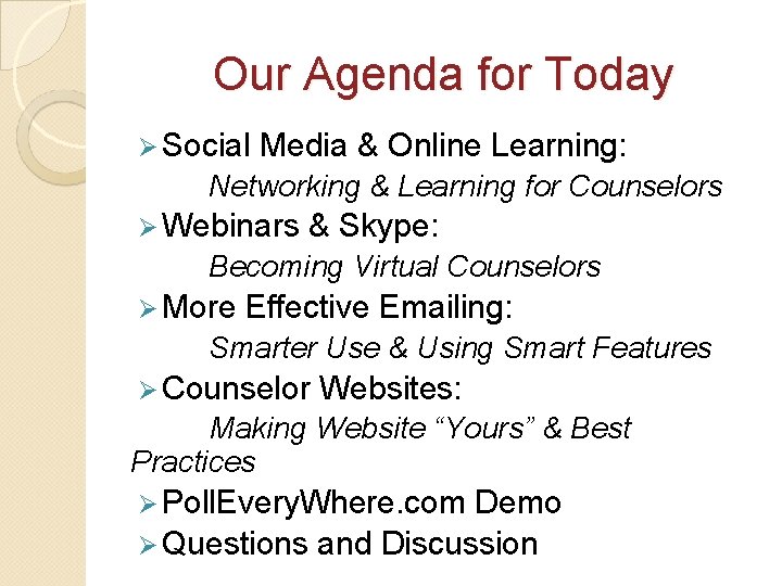 Our Agenda for Today Ø Social Media & Online Learning: Networking & Learning for