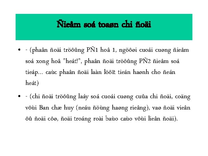 Ñieåm soá toaøn chi ñoäi • - (phaân ñoäi tröôûng PÑ 1 hoâ 1,