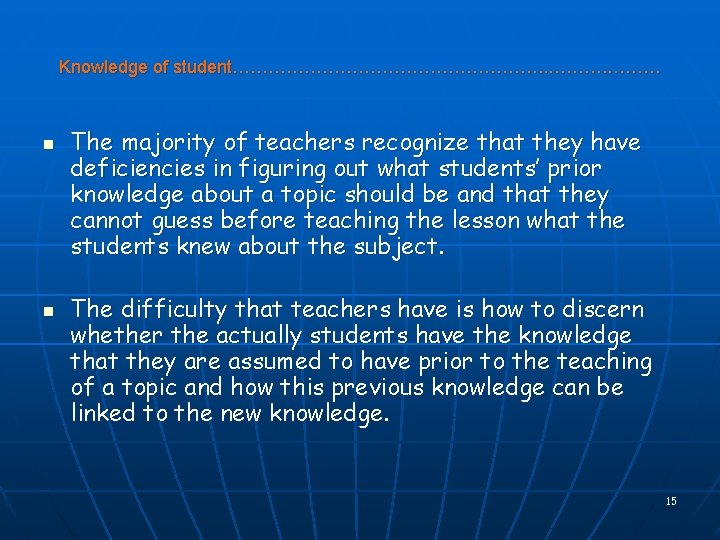 Knowledge of student………………………. . ……… n n The majority of teachers recognize that they