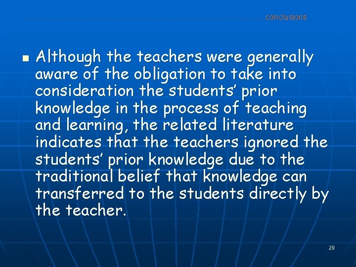 ………………………………. . ………conclusions n Although the teachers were generally aware of the obligation to