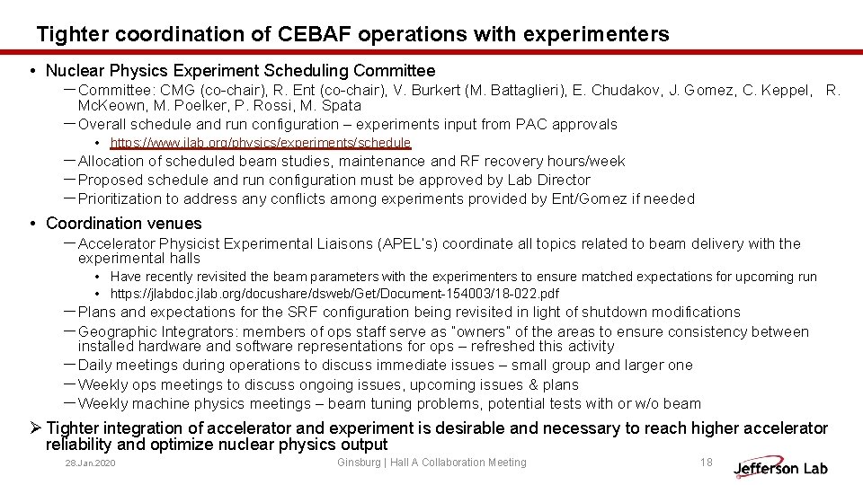 Tighter coordination of CEBAF operations with experimenters • Nuclear Physics Experiment Scheduling Committee －Committee: