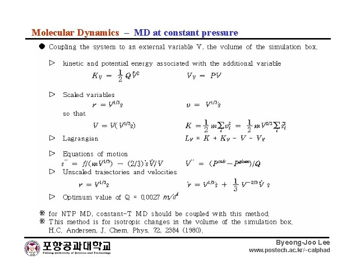 Molecular Dynamics – MD at constant pressure Byeong-Joo Lee www. postech. ac. kr/~calphad 