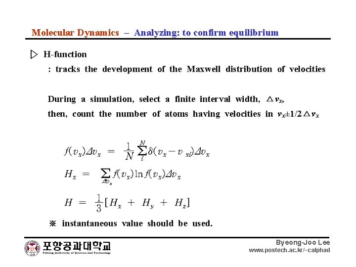 Molecular Dynamics – Analyzing: to confirm equilibrium Byeong-Joo Lee www. postech. ac. kr/~calphad 