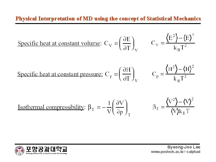 Physical Interpretation of MD using the concept of Statistical Mechanics Byeong-Joo Lee www. postech.