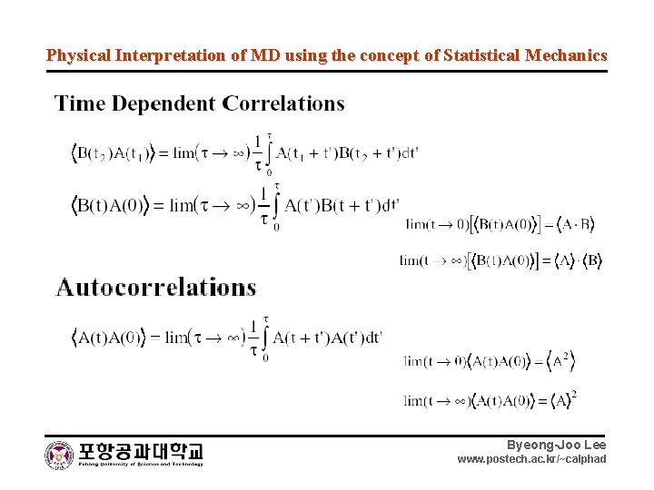 Physical Interpretation of MD using the concept of Statistical Mechanics Byeong-Joo Lee www. postech.