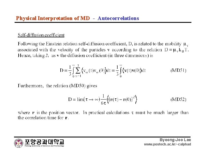 Physical Interpretation of MD - Autocorrelations Byeong-Joo Lee www. postech. ac. kr/~calphad 