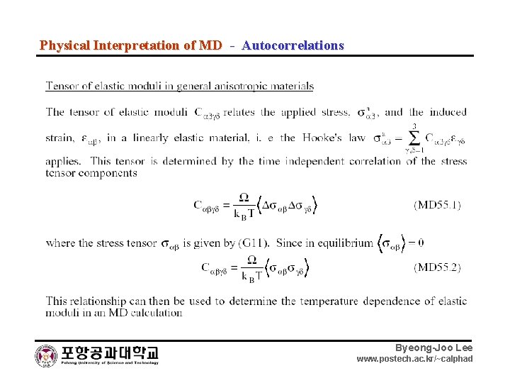 Physical Interpretation of MD - Autocorrelations Byeong-Joo Lee www. postech. ac. kr/~calphad 