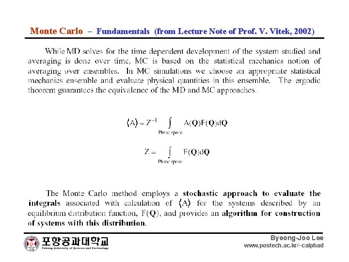 Monte Carlo – Fundamentals (from Lecture Note of Prof. V. Vitek, 2002) Byeong-Joo Lee